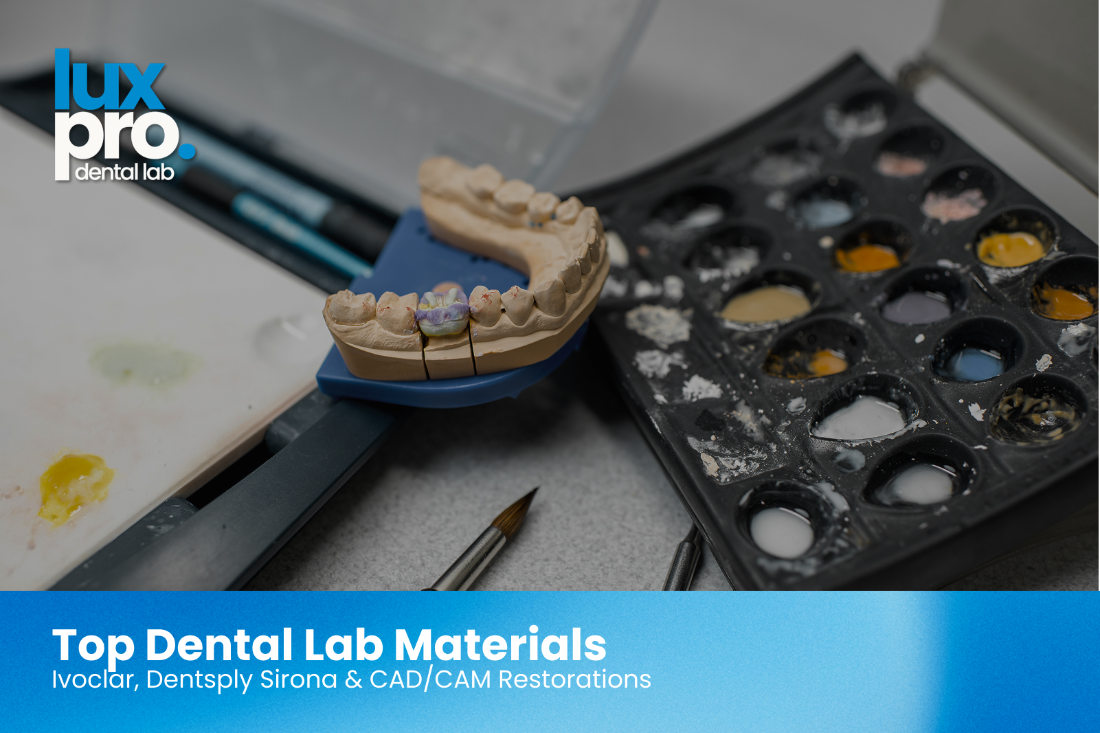 Top Dental Lab Materials | Ivoclar, Dentsply Sirona & CAD/CAM Restorations